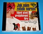 Zobrazit detail zboží: Jak nám zobák narost (CD - Hudba : Lidovky)