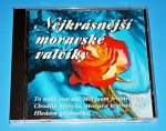 Zobrazit detail zboží: Nejkrásnější moravské valčíky (CD - Hudba : Lidovky)