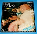 Zobrazit detail zboží: Novák, Proto : Pavel Novák - Sáček mléčných karamel (Gramodesky LP - Hudba)