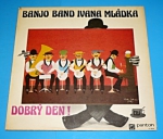 Zobrazit detail zboží: Mládek, Banjo Band Ivana Mládka : Dobrý Den! (České)