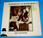 Zobrazit detail zboží: Suchý Jiří : Evergreeny ze Semaforu 1 (České)