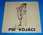 Zobrazit detail zboží: Psí vojáci : Nalej čistýho vína, pokrytče... (České)