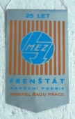 25 let MEZ Frenštát n.p.