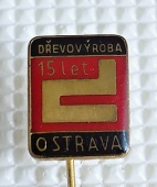 Zobrazit detail zboží: Podnikové : 15 let Dřevovýroba Ostrava (Odznaky Retro)