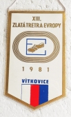XIII. Zlatá Tretra Evropy  Vítkovice 1981