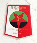 Zobrazit detail zboží: 60 let. TJ Důl DOUBRAVA Orlová,založeno 1929,nositelka  VZORNÉ TJ / Důl Doubrava (RETRO Sportovní)