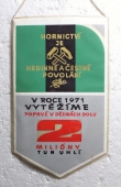 Standarta Klementa Gottwalda  v soutěži ke dni horníků Držitelem v roce 1971 Důl A.Zápotocký nositel Řádu práce OKR- Orlová II / Hornictví je hrdinné čestné povolání, V roce 1971 vytěžíme poprvé v dějinách dolu 2 milióny tun uhlí