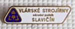 Zobrazit detail zboží: Podnikové : Vlárské Strojírny  národní podnik Slavičín (Odznaky Retro)