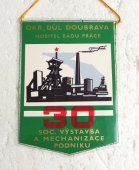 Zobrazit detail zboží: OKR Důl Doubrava nositel Řádu práce - 30 let Soc. výstavba a mechanizace podniku (RETRO Hornické)