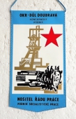 Zobrazit detail zboží: OKR - Důl Doubrava, koncernový podnik, Nositel Řádu práce, Podnik socialistické práce (RETRO Hornické)