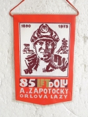Zobrazit detail zboží: 85 let Dolu A. Zápotocký Orlová - Lazy 1890 - 1975 / OKR - Důl A. Zápotocký nositel Řádu práce (RETRO Hornické)