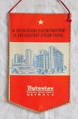 Čest a Sláva Svavbařským Kolektivům BSP Bytostav / Za Socialistické životní prostředí za Socialistický způsobe života Bytostav