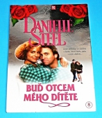 Zobrazit detail zboží: Romantický film : Danielle Steel 08 - Buď otcem mého dítěte (Romace-Danielle Steel)