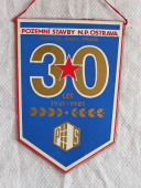 60. výročí KSČ XVI. Sjezd KSČ  / 30 let. Pozemní Stavby n.p. Ostrava , 1951 - 1981