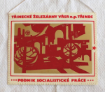 Zobrazit detail zboží: Podnik Socialistické Práce, Třinecké Železárny VŘSR n.p. Třinec (RETRO Politické)