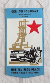 Zobrazit detail zboží: OKR - Důl Doubrava, koncernový podnik, nositel Řádu práce, Podnik socialistické práce    /  MTZ  Dolu Doubrava (RETRO Hornické)