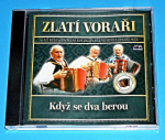 Zobrazit detail zboží: Harmonikáři - Zlatí voraři : Když se dva berou (CD) (CD - Hudba : Lidovky)