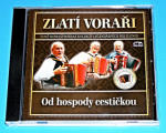 Zobrazit detail zboží: Harmonikáři - Zlatí voraři : Od hospody cestičkou (CD) (CD - Hudba : Lidovky)