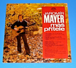 Mayer : Jaromír Mayer - Máš přítele