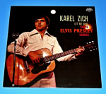 Zobrazit detail zboží: Zich, Flop : Karel Zich - Let me sing some Elvis Presley songs (České)