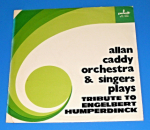 Zobrazit detail zboží: Allan Caddy Orchestra & Singers : Tribute To Engelbert Humperdinck (Zahraniční)