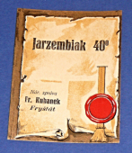 Zobrazit detail zboží: František Kubánek, Fryštát - Jarzembiak 40 (Nápojové etikety)
