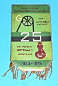 Zobrazit detail zboží: 25 let - Důl President Gottwald Horní Suchá - K.W.K. Gottwald Katowice 1953-1978 (RETRO Hornické)