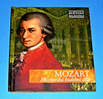 Zobrazit detail zboží: Světoví skladatelé : Mozart - Mistrovská hudební díla (CD - Hudba : Vážná, oddechová)