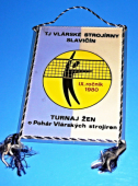 Zobrazit detail zboží: TJ Vlárské strojírny Slavičín - IX.ročník 1980 Turnaj žen o Pohár Vlárských strojíren (Vlaječky různé a)