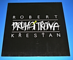 Zobrazit detail zboží: Křesťan : Robert Křesťan - Druhá tráva (České)